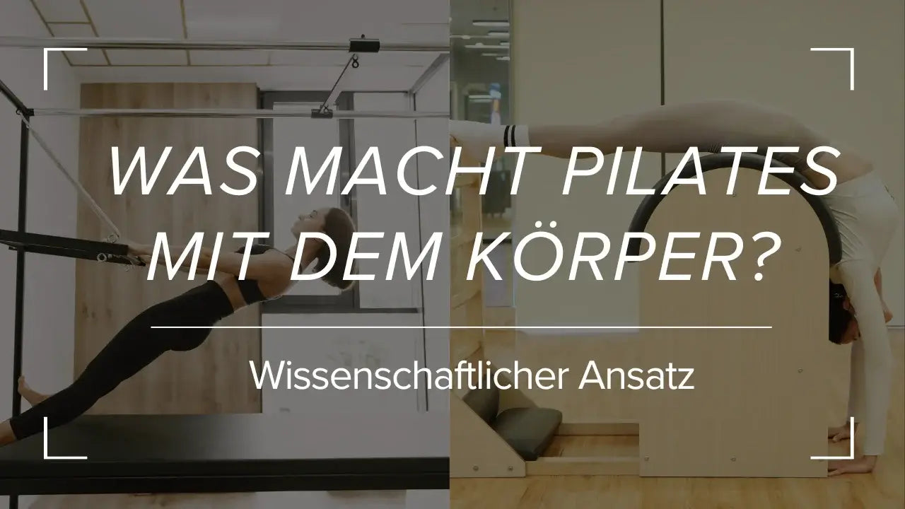 Was macht Pilates mit dem Körper? Wissenschaftlicher Ansatz